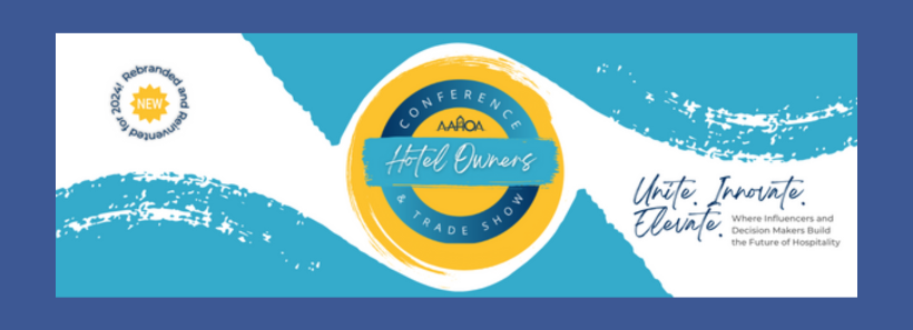 AAHOA Rebrands and Repositions Its Leading Event Series as Hotel Owners Conferences & Trade Shows