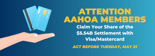 Attention AAHOA Members: Claim Your Share of the $5.54B Settlement with Visa/Mastercard!