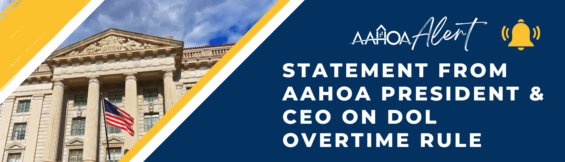 From the Desk of the AAHOA President & CEO: The DOL Final Rule: Restoring and Extending Overtime Protections