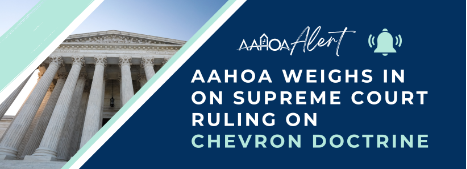 AAHOA Weighs in on U.S. Supreme Court Ruling on Chevron Doctrine