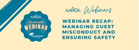 Empowering Hoteliers: Webinar Recap on Managing Guest Misconduct and Ensuring Safety