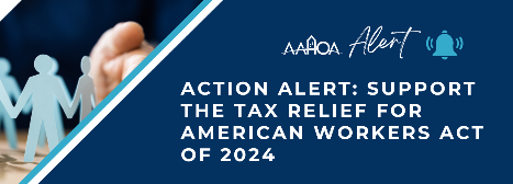 AAHOA Action Alert: Support the Tax Relief for American Workers Act of 2024