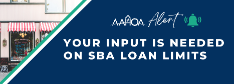 AAHOA Members: Your Input Needed on SBA Loan Limits