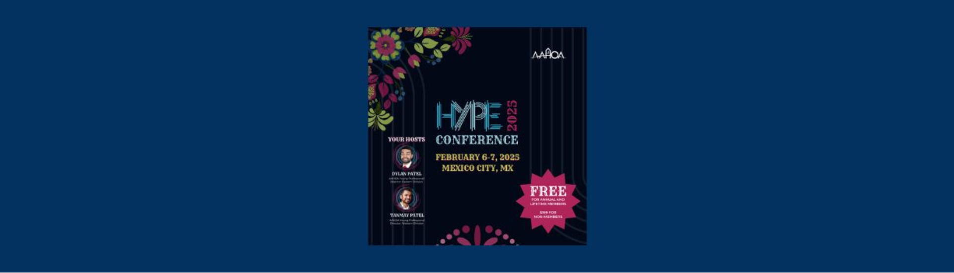 Unlock Your Future in Hospitality:  Registration Opens for AAHOA's 2025 HYPE Conference in Mexico City and the New "35 Under 35" Awards