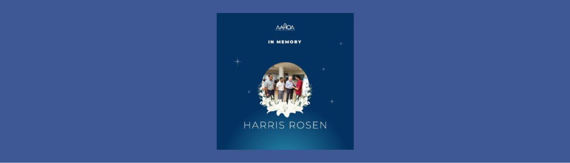 AAHOA Mourns the Loss of Hospitality Icon Harris Rosen