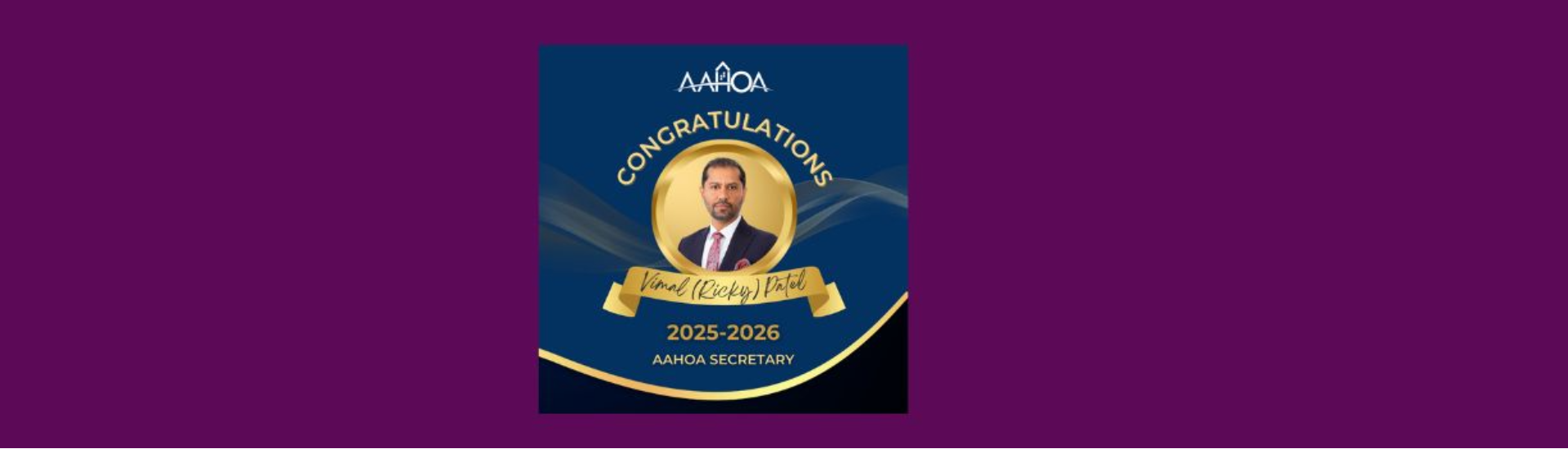 AAHOA Announces New Secretary and  2025-26 Members of the Board at AAHOACON25