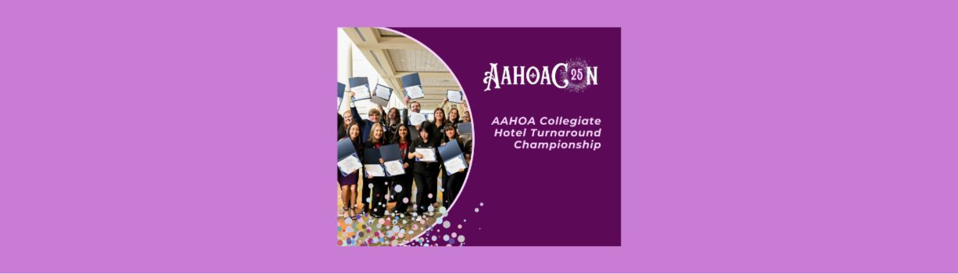 Kennesaw State University, Virginia Tech Take Home Top Honors at AAHOACON25 Hotel Turnaround Collegiate Championship