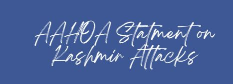 Statement from AAHOA on the  Tragic Attack in Jammu & Kashmir